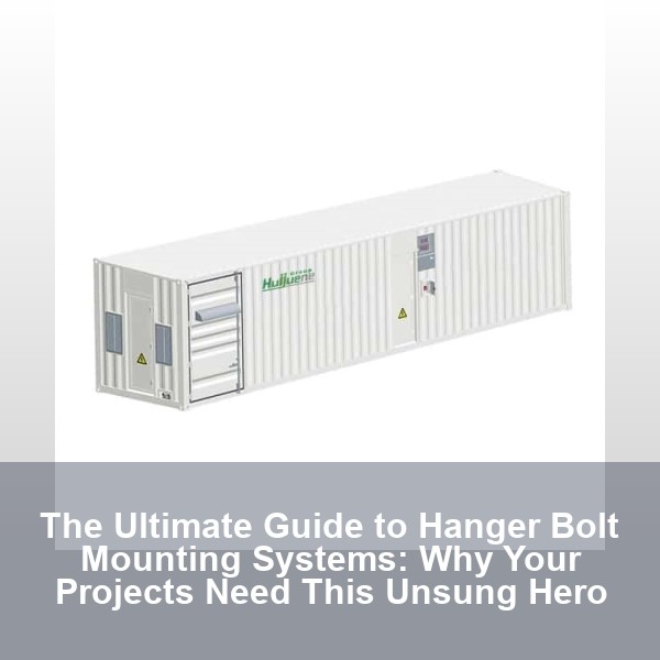 The Ultimate Guide to Hanger Bolt Mounting Systems: Why Your Projects Need This Unsung Hero